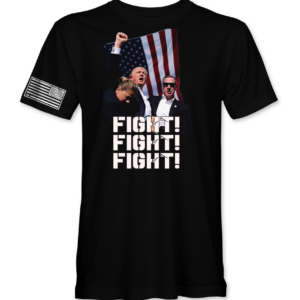 Trump FIGHT FIGHT FIGHT T Shirt