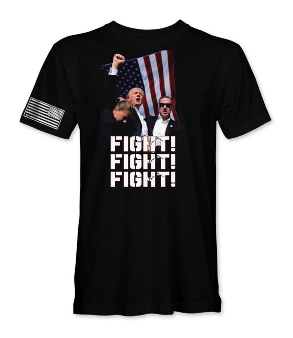 Trump FIGHT FIGHT FIGHT T Shirt